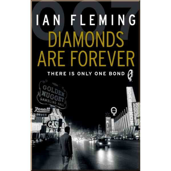 

Diamonds are Forever (Book 4). Ian Fleming. ISBN:9780099576037
