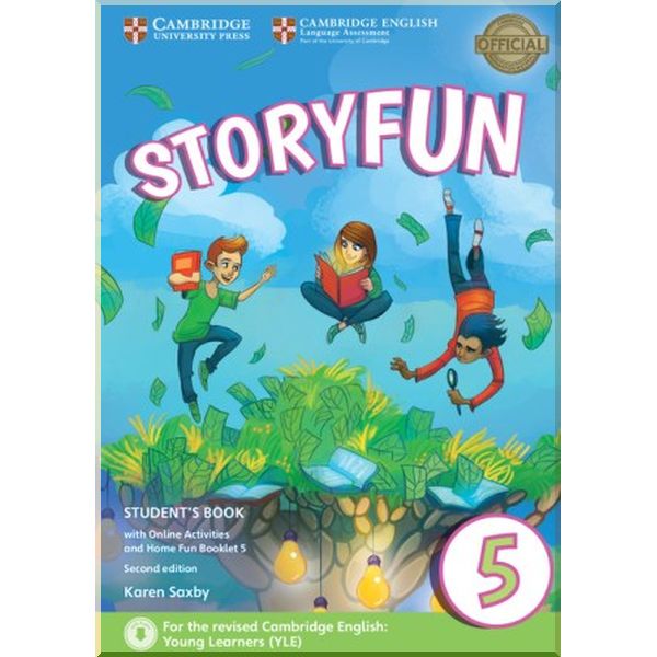 

Storyfun Second Edition 5 (Flyers) Student's Book with Online Activities and Home Fun Booklet. Karen Saxby. ISBN:9781316617243