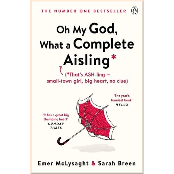 

Oh My God, What a Complete Aisling. Sarah Breen, Emer McLysaght. ISBN:9781405938204