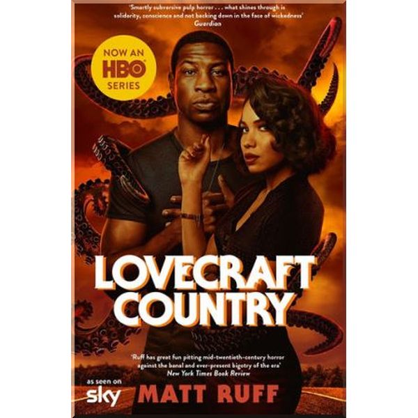 

Lovecraft Country. Matt Ruff. ISBN:9781529019032