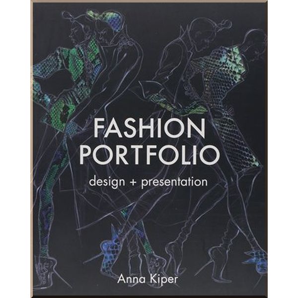 

Fashion Portfolio. Anna Kiper. ISBN:9781849940856