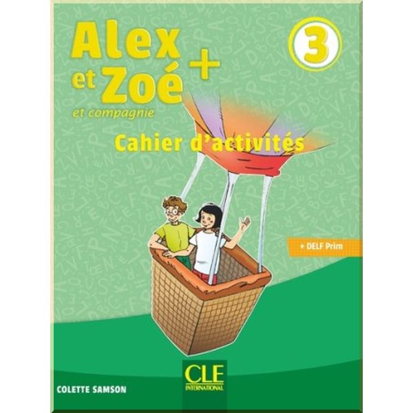 

Alex et Zoe+ 3 Cahier d'activites. Colette Samson. ISBN:9782090384314