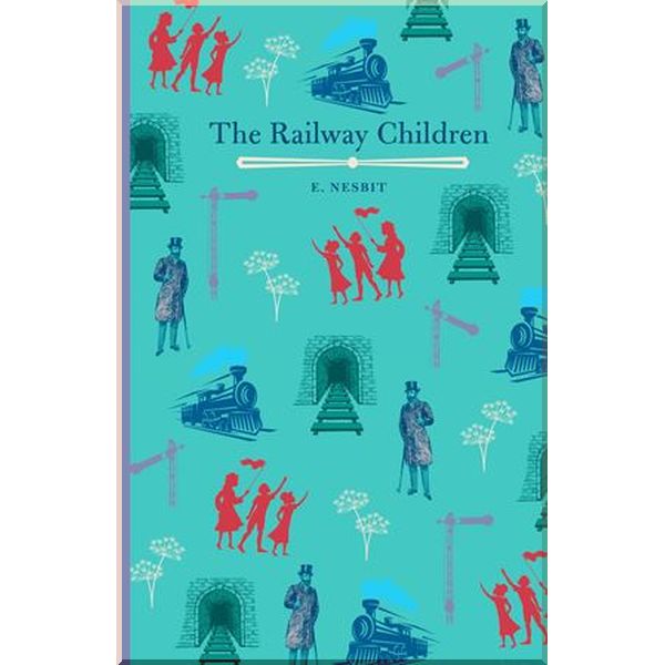 

The Railway Children. Edith Nesbit. ISBN:9781788882330