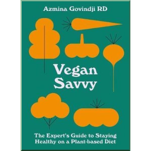 

Vegan Savvy. Azmina Govindji. ISBN:9781911663416