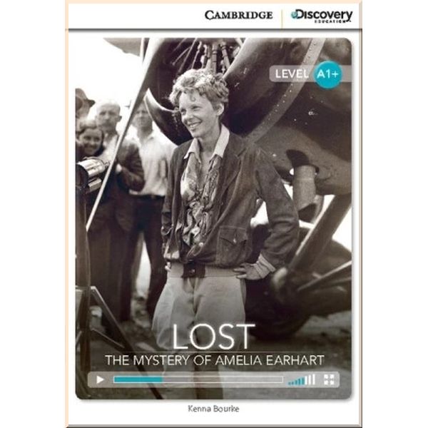 

Lost: The Mystery of Amelia Earhart with Online Access Code. Kenna Bourke. ISBN:9781107693357
