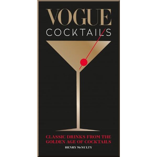

Vogue Cocktails. Henry Mcnulty. ISBN:9781840917888