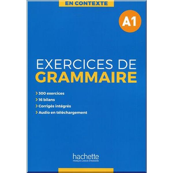 

En Contexte A1 Exercices de Grammaire. Bernadette Bazelle-Schahmaei, Anne Akyuz. ISBN:9782014016321