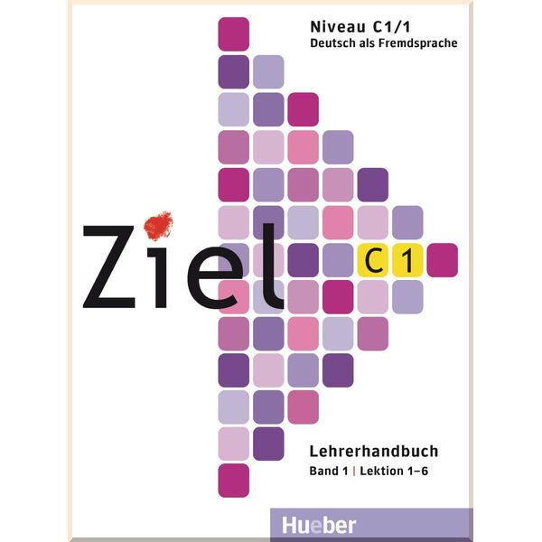 

Ziel C1/1 Lehrerhandbuch Lektion 1-6. Gabriele Schweller. ISBN:9783191316754