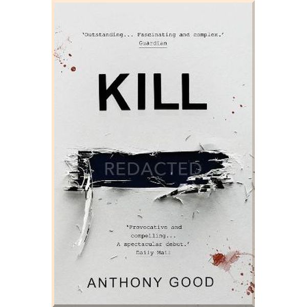 

Kill. Anthony Good. ISBN:9781786495693