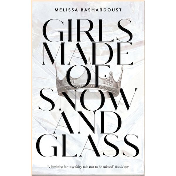 

Girls Made of Snow and Glass. Melissa Bashardoust. ISBN:9781529381368