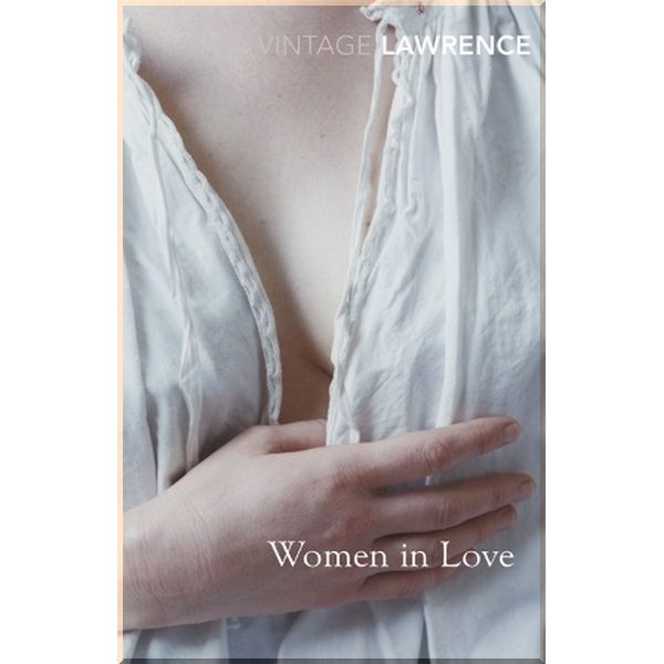 

Women in Love. D. H. Lawrence. ISBN:9780099512080