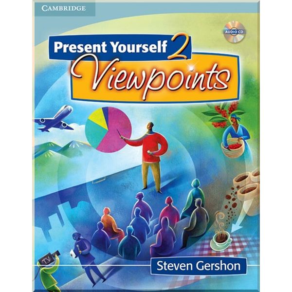 

Present Yourself 2 — Viewpoints Student's Book with Audio CD. Steven Gershon. ISBN:9780521713306