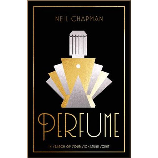 

Perfume. Neil Chapman. ISBN:9781784882433