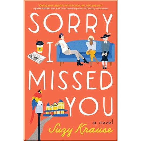 

Sorry I Missed You. Suzy Krause. ISBN:9781542010207