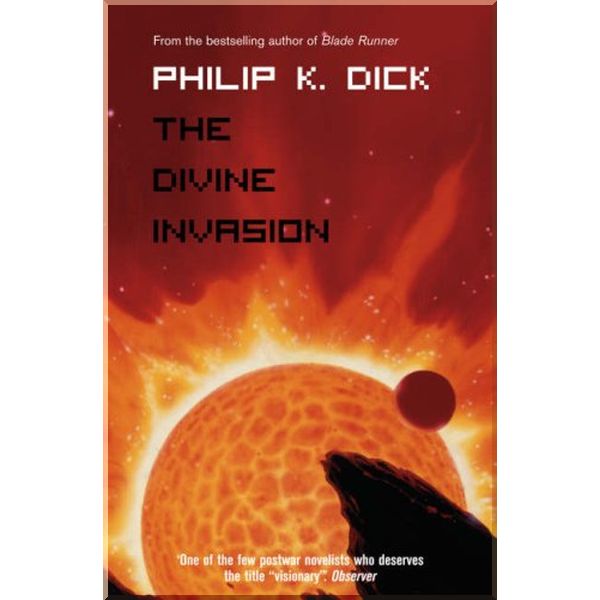 

The Divine Invasion. Philip K. Dick. ISBN:9780006482505