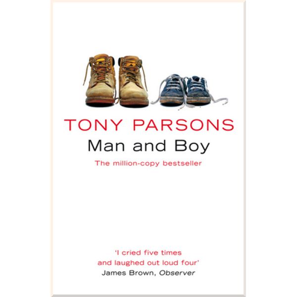 

Man and Boy (Book 1). Tony Parsons. ISBN:9780006512134