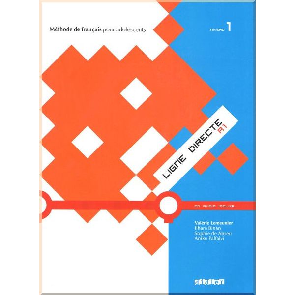 

Ligne Directe 1 Methode de Francais — Livre de l'eleve avec CD audio. Ilham Binan, Aniko Palfalvi. ISBN:9782278069187