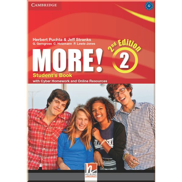 

More! 2nd Edition 2 Student's Book with Cyber Homework and Online Resources. Gunter Gerngross, Christian Holzmann. ISBN:9781107694781