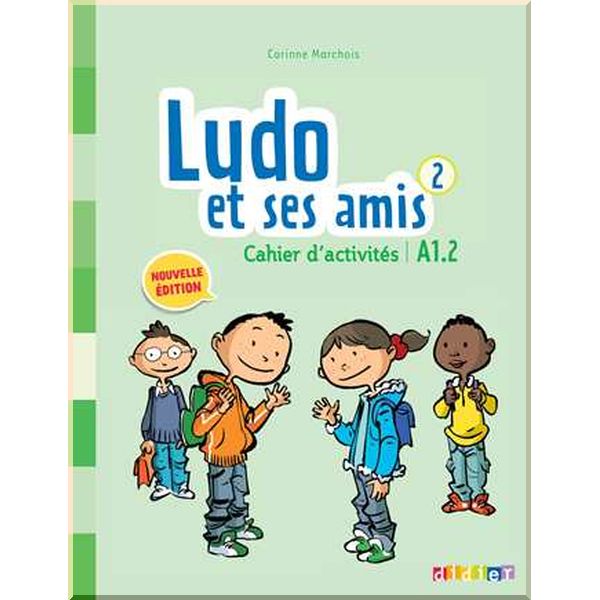 

Ludo et ses amis 2e Edition 2 Cahier d'activites. Stephanie Kerkmann, Corinne Marchois. ISBN:9782278082285