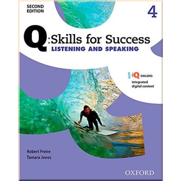 

Q: Skills for Success Second Edition. Listening and Speaking 4 Student's Book with iQ Online. Tamara Jones, Robert Freire. ISBN:9780194819282