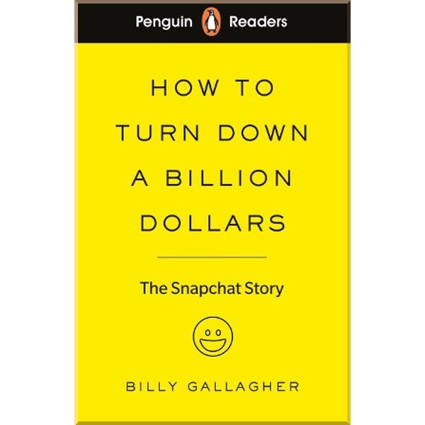 

How to Turn Down a Billion Dollars. Billy Gallagher. ISBN:9780241397725