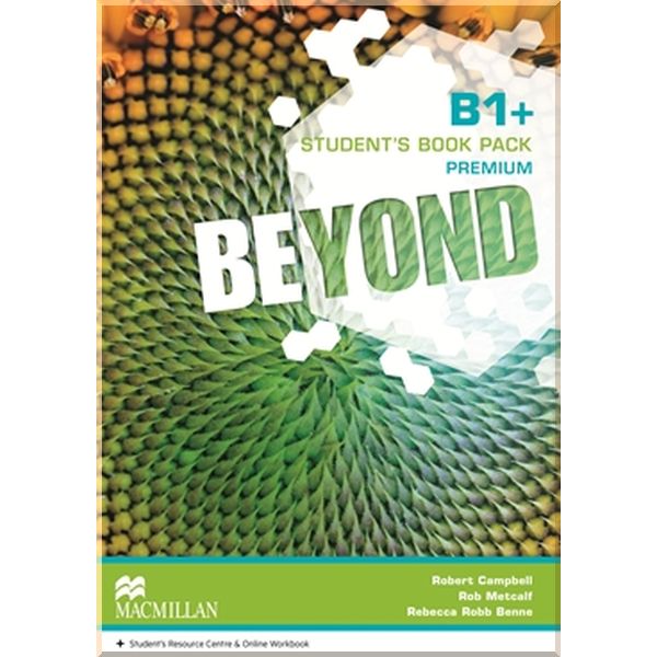 

Beyond B1+ Student's Book Premium Pack. Rob Metcalf, Robert Campbell. ISBN:9780230461437