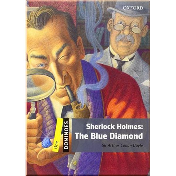 

Sherlock Holmes: The Blue Diamond. Sir Arthur Conan Doyle. ISBN:9780194247597