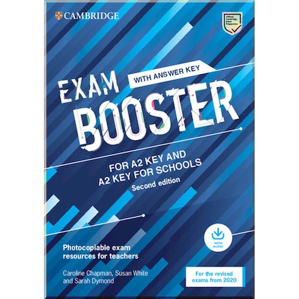 

Exam Booster for Key and Key for Schools Second Edition with answer key (for the revised exams 2020). Sarah Dymond, Caroline Chapman. ISBN:9781108682237