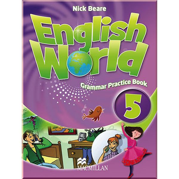 

English World 5 Grammar Practice Book. Nick Beare. ISBN:9780230032088