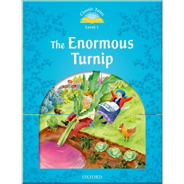

The Enormous Turnip. Aleksey Tolstoy Sue Arengo. ISBN:9780194238663