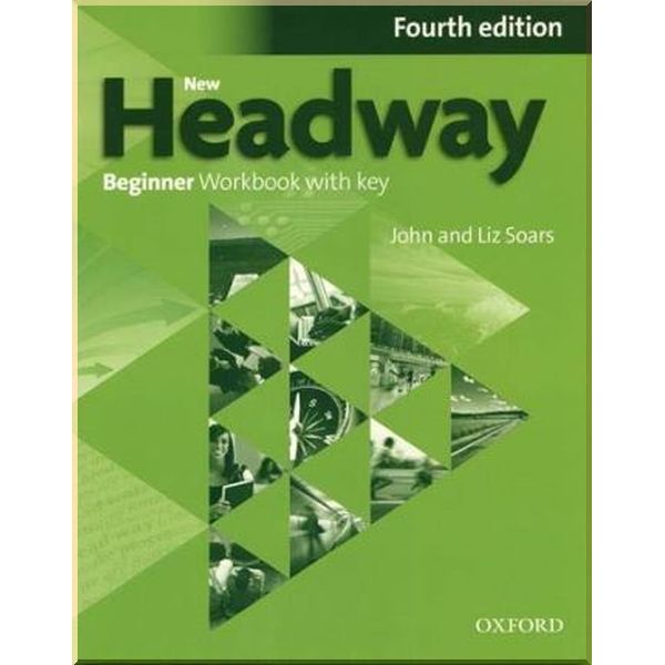 

New Headway Fourth Edition Beginner Workbook with key. John and Liz Soars. ISBN:9780194771177