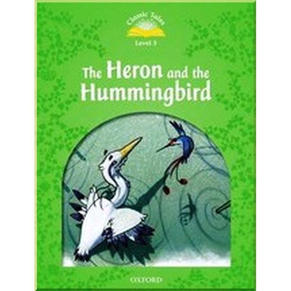

The Heron and the Hummingbird. Sue Arengo. ISBN:9780194239738