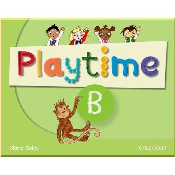 

Playtime B Class Book. Claire Selby. ISBN:9780194046558