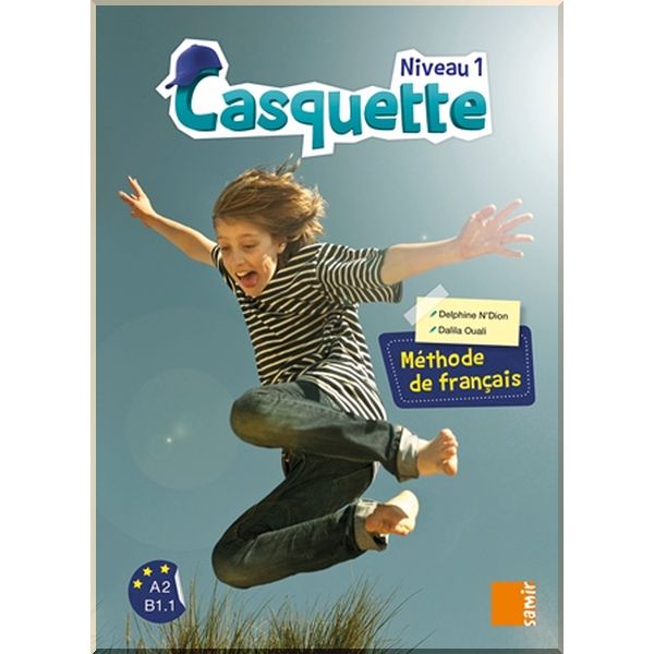 

Casquette 1 Methode de francais - Livre de l'eleve. Delphine N'Dion, Dalila Ouali. ISBN:9789953316260