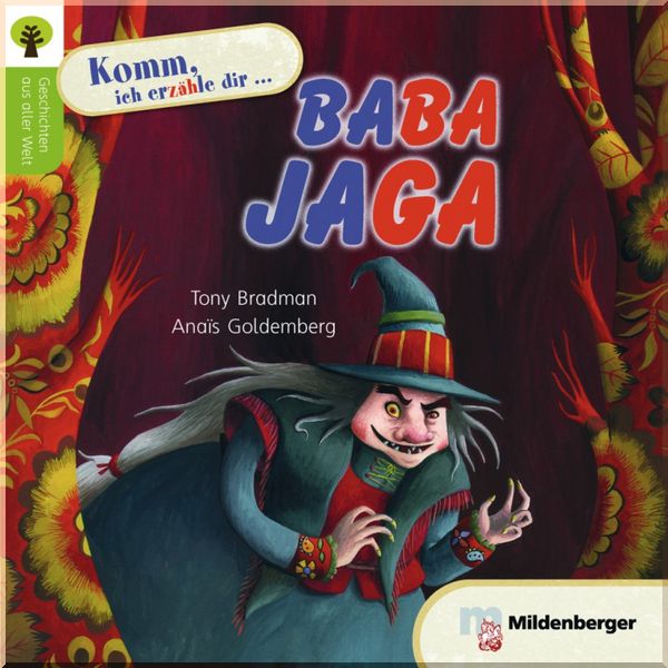

Hueber Baba Jaga. Tony Bradman, Anais Goldemberg. ISBN:9783198295977