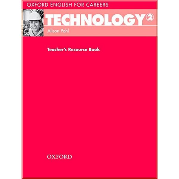 

Oxford English for Careers: Technology 2 Teacher's Resource Book. Alison Pohl. ISBN:9780194569545