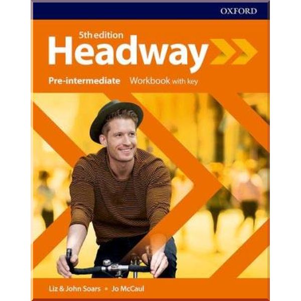 

New Headway 5th Edition Pre-Intermediate Workbook with key. John and Liz Soars, Jo McCaul. ISBN:9780194529143