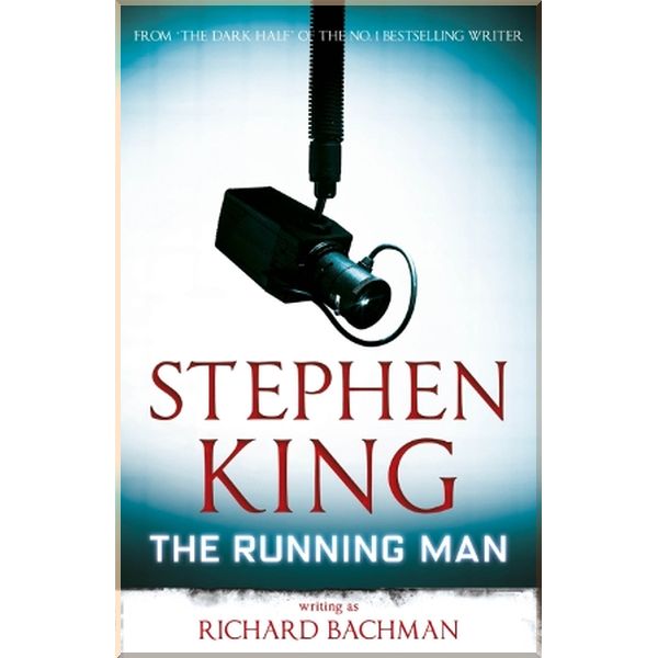 

The Running Man. Stephen King, Richard Bachman. ISBN:9781444723540
