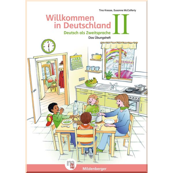 

Willkommen in Deutschland – Deutsch als Zweitsprache Ubungsheft II mit Stickerbogen und Losungen. Tina Kresse, Susanne McCafferty. ISBN:9783196995978