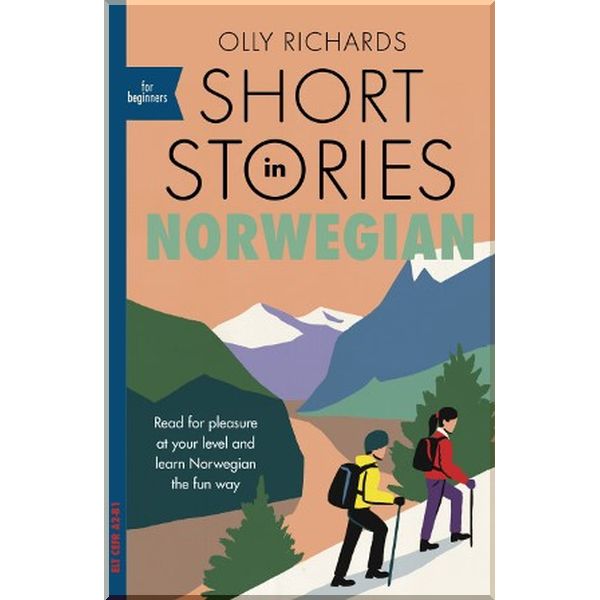 

Short Stories in Norwegian for Beginners. Olly Richards. ISBN:9781529302592