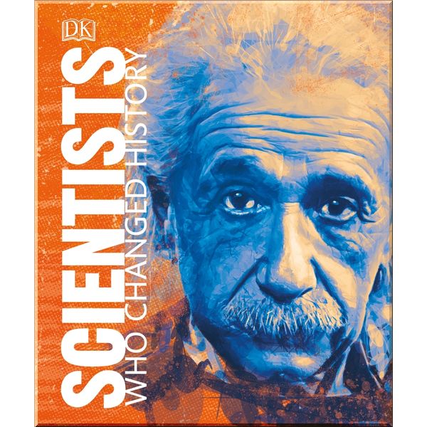 

DK Scientists Who Changed History. Dorling Kindersley. ISBN:9780241363416