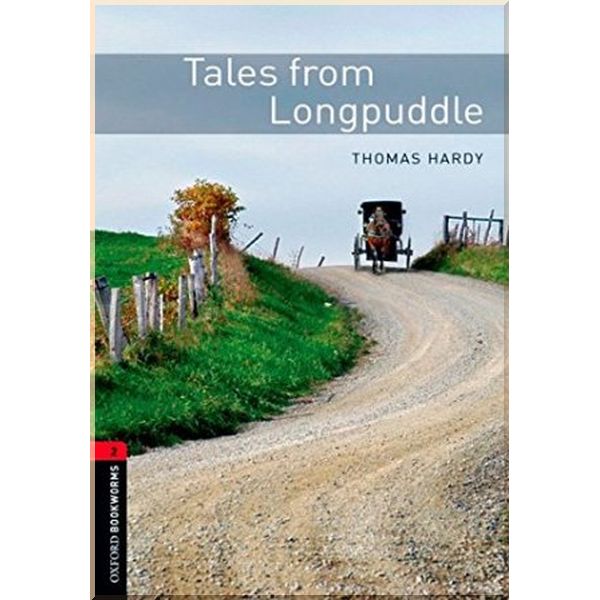 

Tales from Longpuddle. Thomas Hardy. ISBN:9780194790796