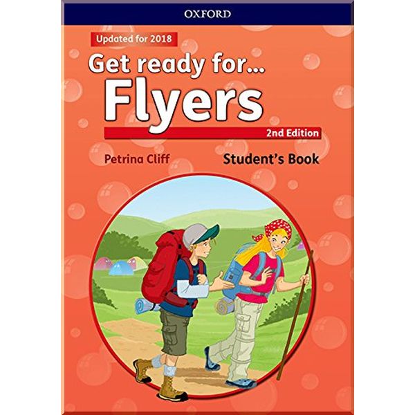 

Get Ready for... Flyers 2nd Edition Student's Book with Downloadable Audio. Petrina Cliff, Kirstie Grainger. ISBN:9780194029513