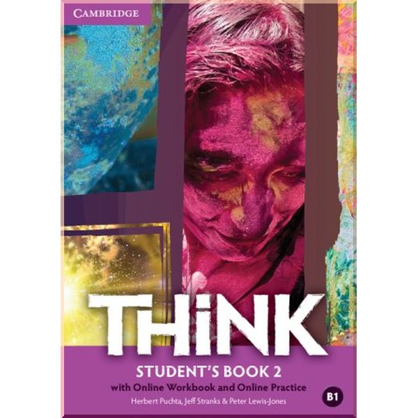 

Think 2 Student's Book with Online Workbook and Online Practice. Jeff Stranks, Herbert Puchta. ISBN:9781107509108
