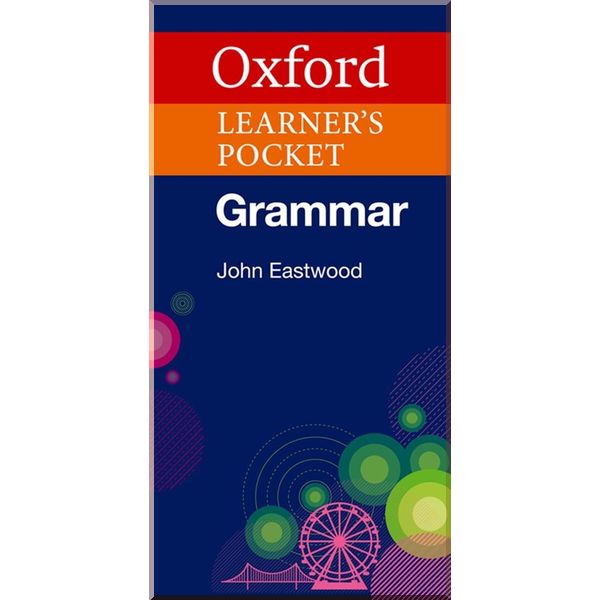 

Oxford Learner's Pocket Grammar. John Eastwood. ISBN:9780194336840