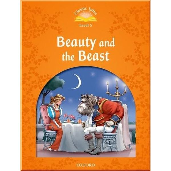 

The Beauty and the Beast. Gabrielle-Suzanne Barbot de Villeneuve Sue Arengo. ISBN:9780194239387