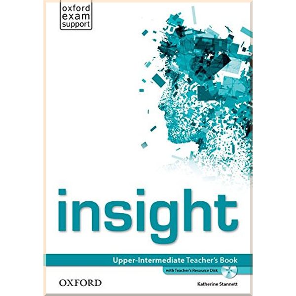 

Insight Upper-Intermediate Teacher's Book with Teacher's Resource Disk. Katherine Stannett. ISBN:9780194010795