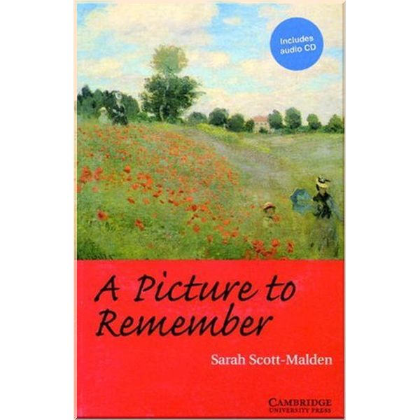 

A Picture to Remember with Downloadable Audio. Sarah Scott-Malden. ISBN:9780521664776