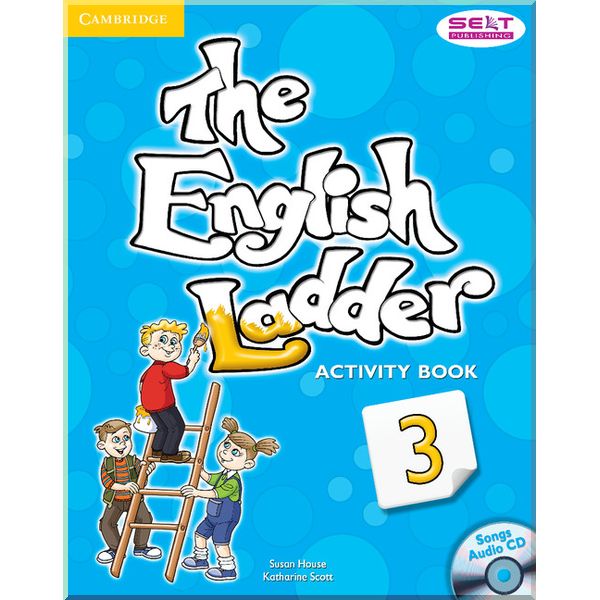 

The English Ladder 3 Activity Book with Songs Audio CD. Susan House, Katharine Scott. ISBN:9781107400757