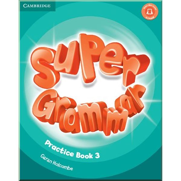 

Super Minds 3 Super Grammar Practice Book. Garan Holcombe. ISBN:9781316631478